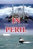In Peril: A Daring Decision, A Captains Resolve, and the Salvage that Made History