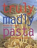 Truly madly pasta
