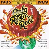 Only Rock 'N Roll 1985-1989: #1 Radio Hits