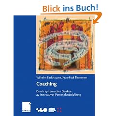 Coaching: Durch systemisches Denken zu innovativer Personalentwicklung (Schweizerische Gesellschaft f�r Organisation und Management)
