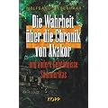 Die Wahrheit �ber die Chronik von Akakor. Und andere Geheimnisse S�damerikas