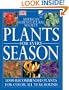 Plants for Every Season (American Horticultural Society Practical Guides)