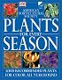 Plants for Every Season (American Horticultural Society Practical Guides)