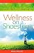 Wellness on a Shoestring: Seven Habits for a Healthy Life