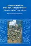 Living and working in Roman and later London : excavations at 60-63 Fenchurch Street