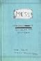 Mess: The Manual of Accidents and Mistakes