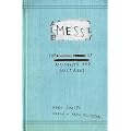 Mess: The Manual of Accidents and Mistakes