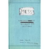 Mess: The Manual of Accidents and Mistakesby Keri Smith