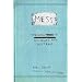 Mess: The Manual of Accidents and Mistakes