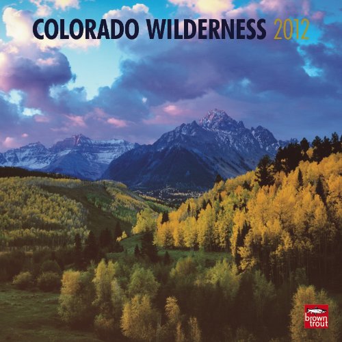 Colorado Wilderness 2012 Square Wall Calendar