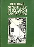 Building sensitively in Ireland's landscapes