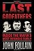 The Last Godfathers: Inside the Mafia's Most Infamous Family