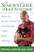 The Senior's Guide to Dog Ownership: How to Love, Care for and Keep Your Best Friend