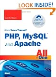 Sams Teach Yourself PHP, MySQL and Apache All in One