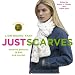 Just Scarves: Favorite Patterns to Knit and Crochet