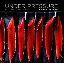 Under Pressure: Cooking Sous Vide
