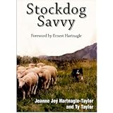 Stockdog Savvy: Selecting, Training and Trialing a Working Stockdog