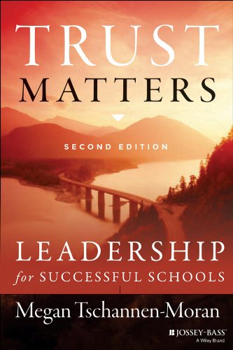 Trust Matters: Leadership for Successful Schools (The Leadership & Learning Center)