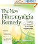 The New Fibromyalgia Remedy: Stop Your Pain Now with an Anti-Viral Drug Regimen