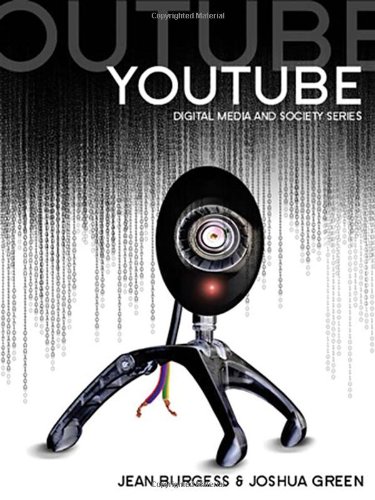 YouTube: Online Video and Participatory Culture (DMS - Digital Media and Society)