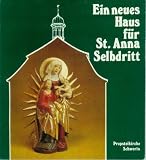 Produkt-Bild: Ein neues Haus f&uuml;r St. Anna Selbdritt (Ein Bild- und Lesebuch &uuml;ber die katholische Probsteikirche St. Anna in Schwerin)