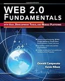 Web 2.0 Fundamentals for Developers: With AJAX, Development Tools, and Mobile Platforms