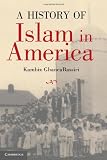 A History of Islam in America: From the New World to the New World Order