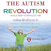 The Autism Revolution: Whole-Body Strategies for Making Life All It Can Be | [Karen Weintraub, Martha Herbert]
