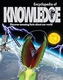 Encyclopedia of knowledge : discover amazing facts about our world