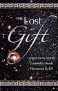 The Lost Gift: Longed for by Worlds, Gaurded by Beasts, Threatened by Evil (Volume 1)