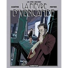 Les cit�s obscures : La fi�vre d'Urbicande