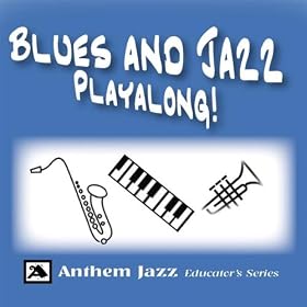 Blues and Jazz Playalong: Real Book Standards for Piano, Saxophone, Guitar, Trumpet