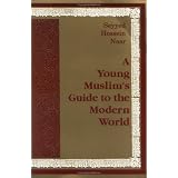 AYoungMuslim'sGuidetotheModernWorld