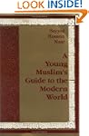 A Young Muslim's Guide to the Modern...