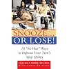 Snooze... or Lose!: 10 "No-War" Ways to Improve Your Teen's Sleep Habits