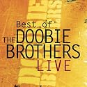 Best Of The Doobie Brothers Live [ENHANCED CD]