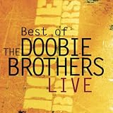 Best Of The Doobie Brothers Live [ENHANCED CD]