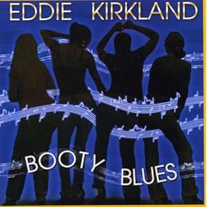 Booty Blues by Eddie Kirkland