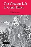 The Virtuous Life in Greek Ethics