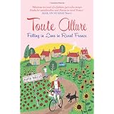 Toute Allure: Falling in Love in Rural Franceby Karen Wheeler