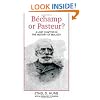 Bechamp or Pasteur?