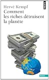 Comment les riches d�truisent la plan�te