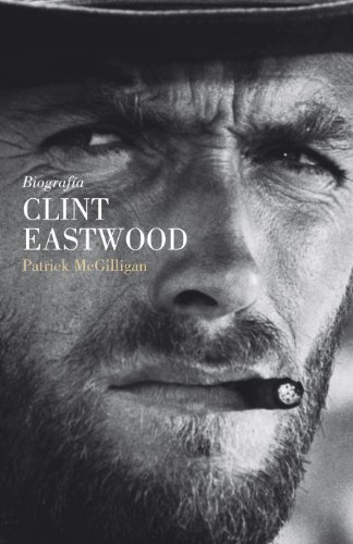 Clint Eastwood: Biografía (Spanish Edition)
