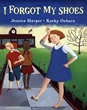 cover of I Forgot My Shoes