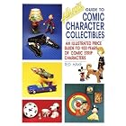 Hake's Guide to Comic Character Collectibles: An Illustrated Price Guide to 100 Years of... by  Theodore L. Hake