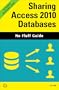 Sharing Access 2010 Databases (No Fluff Guide)
