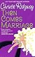 Then Comes Marriage (Avon Romance)