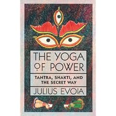 The Yoga of Power: Tantra, Shakti, and the Secret Way