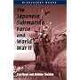 The Japanese Submarine Force and World War II