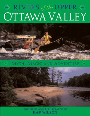 City Travel Guides Discounted  Books : Rivers of the Upper Ottawa Valley: Myth, Magic and Adventure